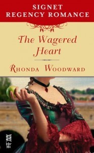The Wagered Heart: Signet Regency Romance (InterMix) by Rhonda Woodward