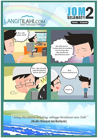 “ Setiap doa adalah terhalang, sehingga berselawat atas Nabi ” (Hadis Riwayat Ad-Dailami)