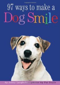 97 Ways to Make a Dog Smile