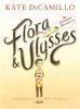 Flora & Ulysses