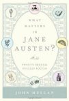 What Matters in Jane Austen? by John Mullan