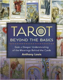Tarot Beyond the Basics to be released by Llewellyn early in 2014.