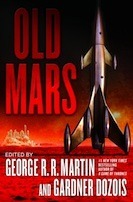 Old Mars, ed. Martin and Dozois