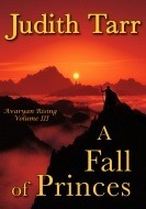 A Fall of Princes by Judith Tarr