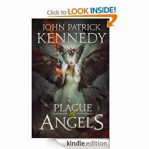 http://www.amazon.com/Plague-Angels-Descended-Patrick-Kennedy-ebook/dp/B00H9JSNEK/ref=sr_1_1?s=digital-text&ie=UTF8&qid=1391474831&sr=1-1&keywords=plague+of+angels