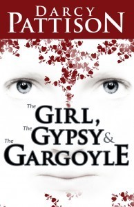 The Girl, the Gypsy & the Gargoyle by Darcy Pattison