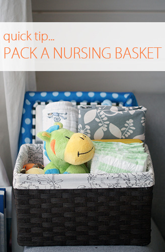 Quick Tip: Pack a Nursing Basket
