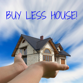 less expensive house