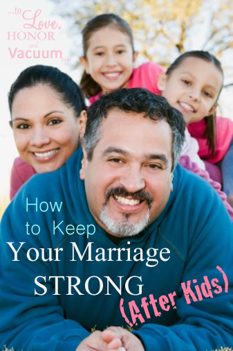 How to Keep Your Marriage Strong After Kids