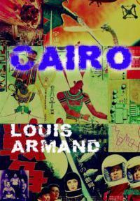 CAIRO a novel by Louis Armand_front small