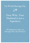 Dear Wife, Your Husband is not a Superhero