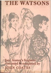 The Watsons: Jane Austen's Fragment Continued and Completed, by John Coates (1958)