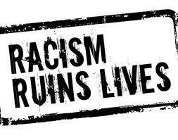 Racism Ruins Lives