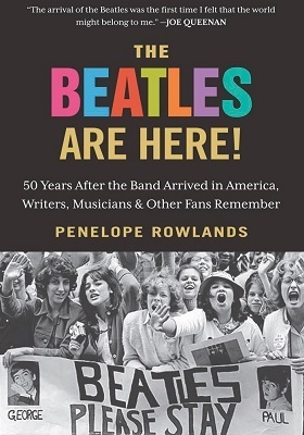 The Beatles Are Here!, edited by Penelope Rowlands