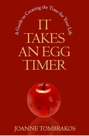 It Takes an Egg Timer by Joanne Tombrakos