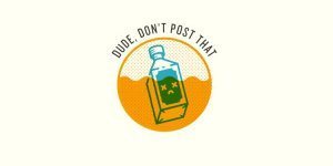 dude-dont-post-that-750x375