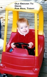 Old Enough to Drive for Real Today