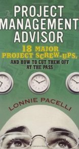 Project Management Books, Project Management Articles and Project Management Seminars from Project Management Expert Lonnie Pacelli, The Project Management Advisor