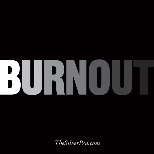Burnout | The Silver Pen