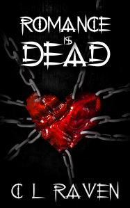 Romance is Dead C L Raven