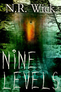 Nine Levels by N.R. Wick