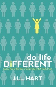 Do Life Different, by Jill Hart