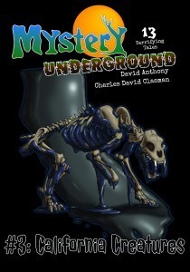 Mystery Underground #3: California Creatures (13 Terrifying Tales, A Spooky Short Story Collection) 