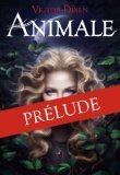 ANIMALE - Prélude par Victor Dixen