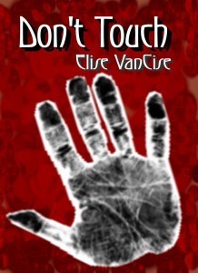 Don't Touch by Elise VanCise