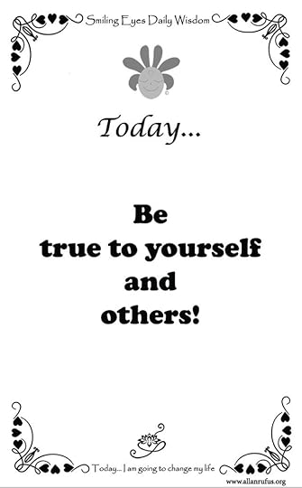 Smiling Eyes Daily Wisdom – Be true to yourself!