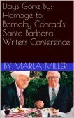 Marla Miller Days Gone By Homage to Barnaby Conrad's Santa Barbara Writers Conference cover