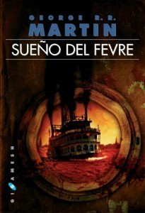 George R.R. Martin Sueño del Fevre