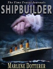 Marlene Dotterer_TTJ bk1_SHIPBUILDER Final cover small