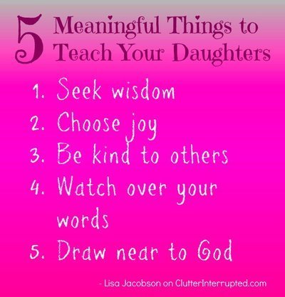 5 Meaningful Things to Teach Your Daughters