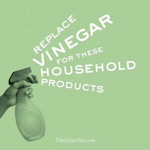Replace Cleaning Products with Vinegar | The Silver Pen