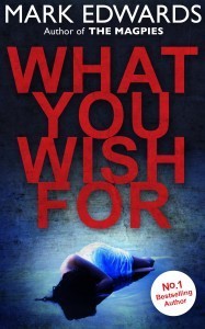 What You Wish For Mark Edwards