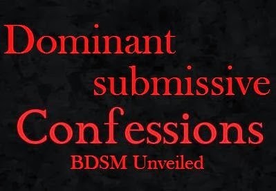 Dominant Submissive Confessions