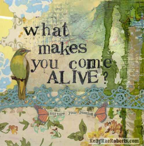 what makes you come alive 