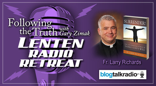 Catholic Speaker and Radio Host Will Be Hosting His Annual Lenten Radio Retreat With Special Guest Father Larry Richards