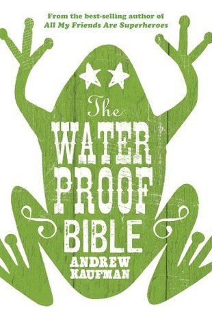 The Waterproof Bible Andrew Kaufman Made Peachy