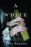A White Wind Blew by James Markert