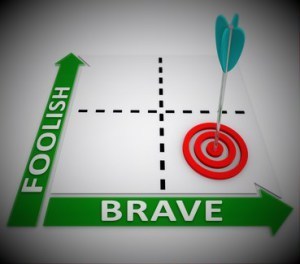 Brave Vs Foolish Words Matrix Courageous or Risky Choice