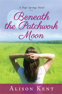 Beneath the Patchwork Moon, a Hope Springs Novel