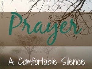 Prayer - A Comfortable Silence