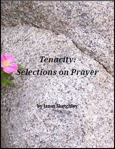 Tenacity: Selections on Prayer