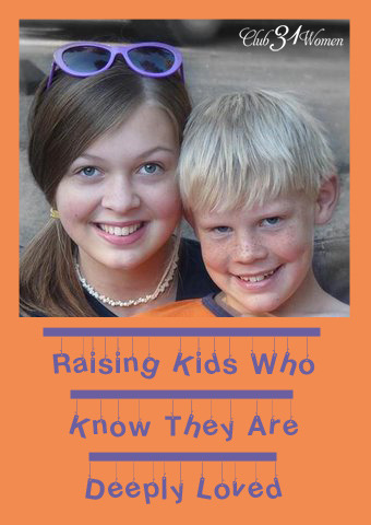 Raising Kids Who Know They Are Deeply Loved
