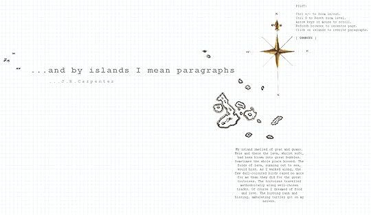 ... and by islands I mean paragraphs || J. R. Carpenter 2013