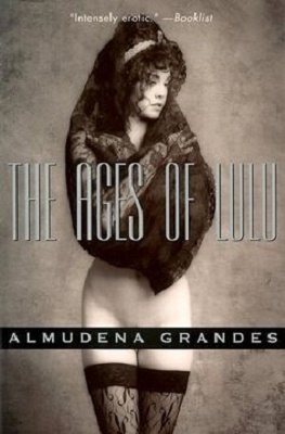 The Ages of Lulu, by Almudena Grandes