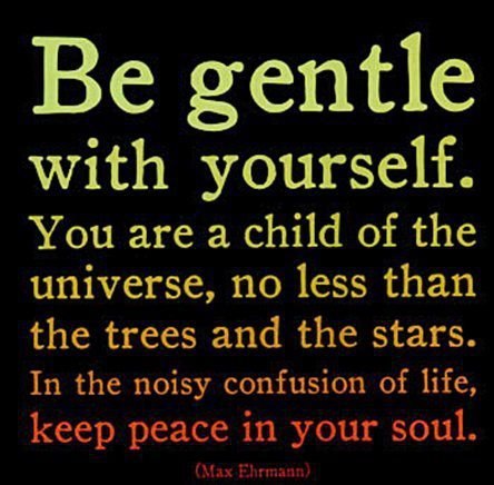 be gentle with yourself, inspirational quotes 