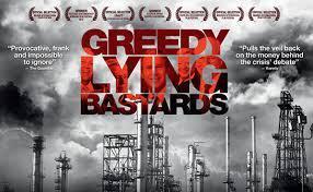 greedy lying bastards